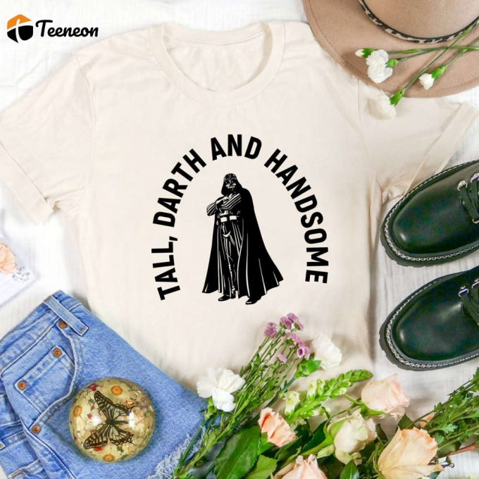 Official Star Wars Tall Darth And Handsome Shirt – Get The Darth Vader T-Shirt You Ve Been Waiting For! 1