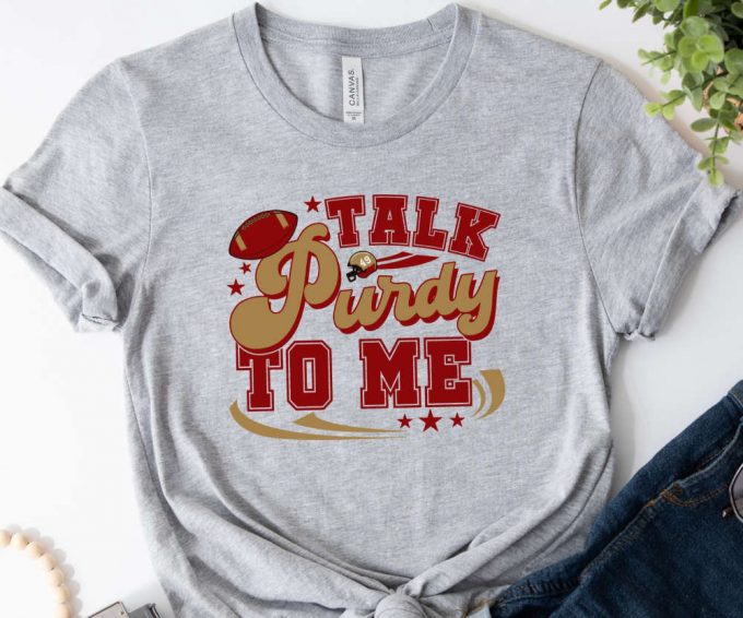 Talk Purdy To Me Tshirt, Unisex San Francisco Football Shirt, Womens Sf Football Tee, Funny 49 Tshirt, Unisex Sf 49 T-Shirt, 49 Fan Gift 2