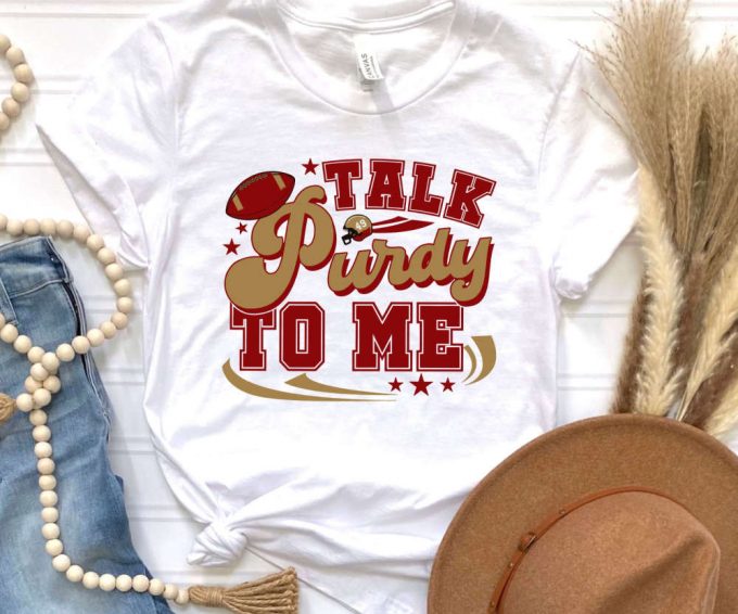 Talk Purdy To Me Tshirt, Unisex San Francisco Football Shirt, Womens Sf Football Tee, Funny 49 Tshirt, Unisex Sf 49 T-Shirt, 49 Fan Gift 3