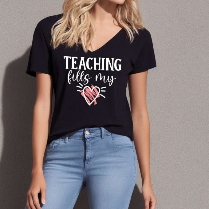 Spread Love &Amp; Teach With Our Valentine S Day T-Shirt! Perfect For Teachers Featuring Teaching Fills My Heart Quote Show Your Passion For Education And Inspire Others Ideal For School Kindergarten Or Any Occasion! Love Shirts Available Now! (187 Characters) 2
