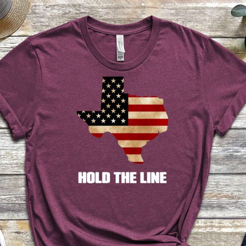 Texas Tshirt, Texas Tee, Hold The Line, I Stand With Texas, Proud Texan Shirt,  Texas Map Tshirt, Dont Mess With Texas Shirt, Vote Shirt