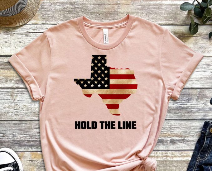 Texas Tshirt, Texas Tee, Hold The Line, I Stand With Texas, Proud Texan Shirt, Texas Map Tshirt, Dont Mess With Texas Shirt, Vote Shirt 4