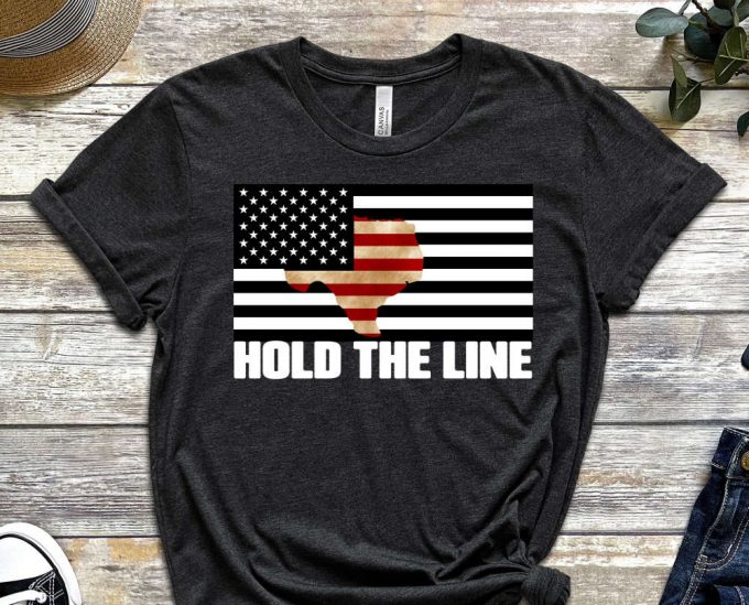 Texas Tshirt, Texas Tee, Hold The Line, I Stand With Texas, Proud Texan Shirt,  Texas Map Tshirt, Dont Mess With Texas Shirt, Vote Shirt