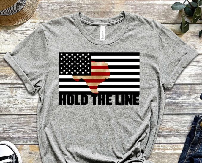 Texas Tshirt, Texas Tee, Hold The Line, I Stand With Texas, Proud Texan Shirt,  Texas Map Tshirt, Dont Mess With Texas Shirt, Vote Shirt