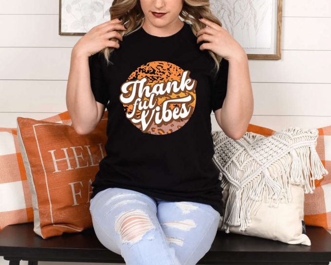 Spread Thanksgiving Joy With Positive Vibe T-Shirt Fall-Inspired Blessed Shirt For Thanksgiving Dinner &Amp; Gifts Gobble Gobble Tee 3