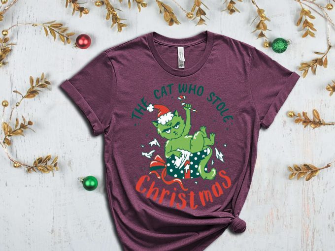 The Cat Who Stole Christmas T-Shirt, Funny Christmas Shirt, Merry Christmas Tees, Sarcastic Christmas Outfits, Xmas Gift Ideas For Cat Owner 4