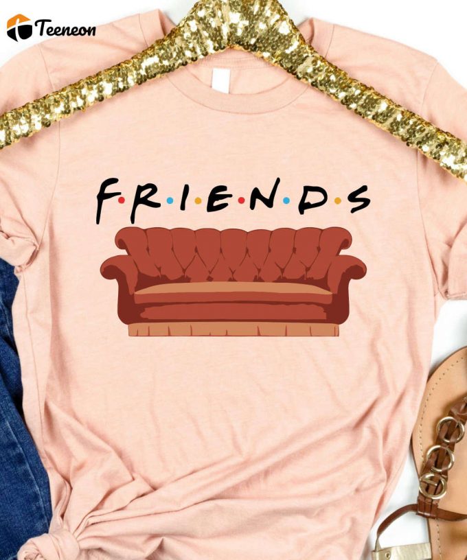 The Friends Couch Tshirt, Friends Shirt, I'Ll Be There For You, Chandler, Monica, Rachel, Joey, Phoebe T-Shirt, Central Perk 1