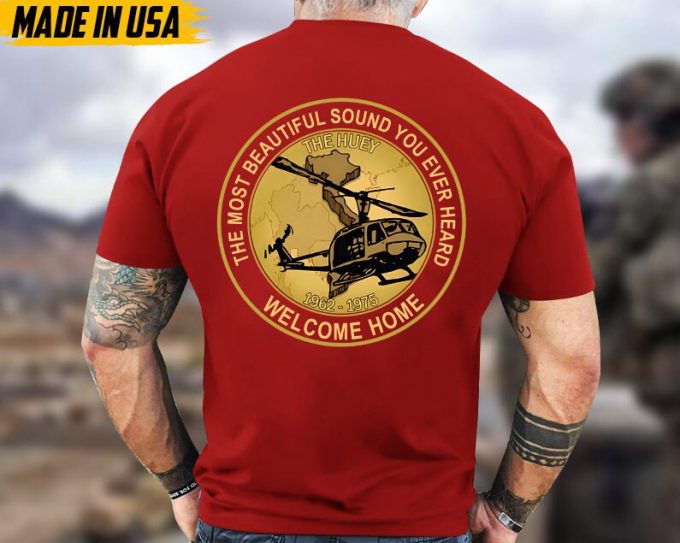 The Most Beautiful Sound You Ever Heard Welcome Home, Vietnam War Veteran Shirt, Vietnam Veteran Unisex Shirt, Veterans Day Gift Ideas 6