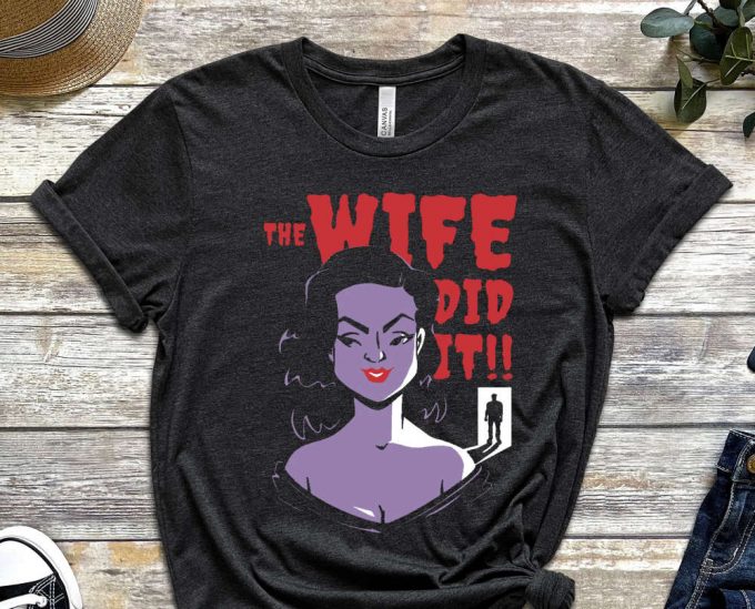 The Wife Did It Shirt, Designer Shirt, Nightmare Shirt, Graphics Tee, Yet Another Tee, Cute Fish Shirt, Comics Shirt, Killer Shirt 6