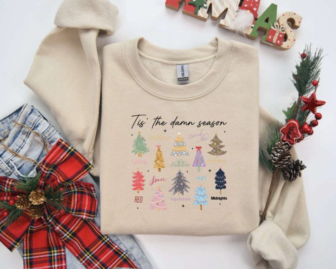 Tis The Damn Season Sweatshirt And Hoodie, Christmas Tree Shirt, Song Lyric Sweatshirt, Holiday Sweatshirt, New Year Sweater,Christmas Gift 4