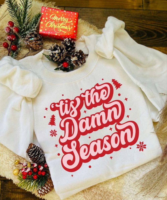 Tis The Damn Season Sweatshirt - Festive Taylor Christmas Shirt 2023 2