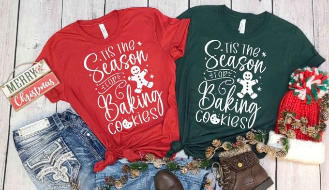 Tis The Season Baking Cookies T-Shirt, Ginger Bread Man Shirt, Funny Christmas Shirt, Xmas Cookies, Cookie Season, Xmas Holiday Apparel 2