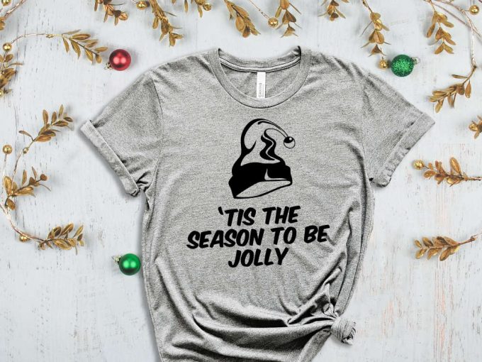 Tis The Season To Be Jolly T-Shirt, Winter Holiday Shirt, Christmas Season Tees, Family Matching Christmas Shirt, Holly Jolly, Merry Xmas 6