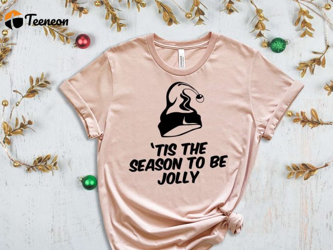 Tis The Season To Be Jolly T-Shirt, Winter Holiday Shirt, Christmas Season Tees, Family Matching Christmas Shirt, Holly Jolly, Merry Xmas 1