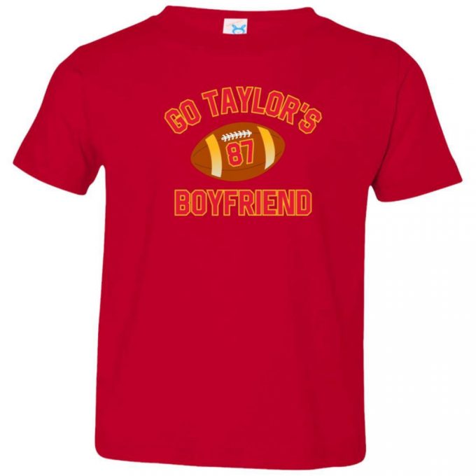 Toddler Go Taylor'S Boyfriend Super Bowl Shirt 3