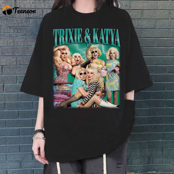 Trixie And Katya T-Shirt, Trixie And Katya Shirt, Trixie And Katya Tees, Hip Hop Graphic, Unisex Tees, Bootleg Retro 90'S Fans, Trendy Tee 1