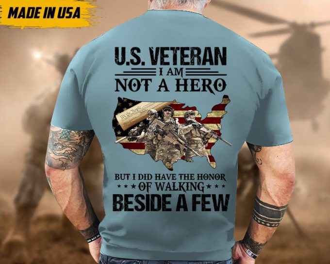 U.s Veteran I'M Not A Hero, But I Did Have A Honor Shirt, Gift For Veteran T-Shirt, Patriotic Shirt For Father, Military Veteran T-Shirt 5