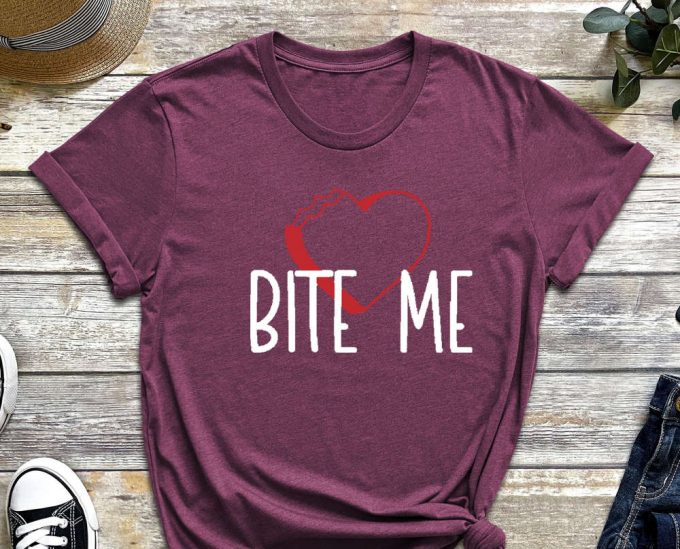 Valentines Shirt, Bite Me, Heart Shirt, Valentines Day, Gift For Valentines, Love Shirt, Sarcastic Shirt, Bite Me Shirt, Funny Shirt 5
