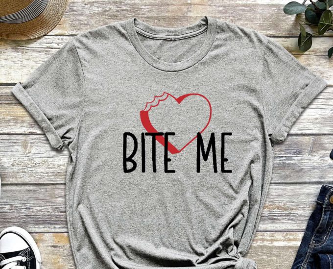 Valentines Shirt, Bite Me, Heart Shirt, Valentines Day, Gift For Valentines, Love Shirt, Sarcastic Shirt, Bite Me Shirt, Funny Shirt 6