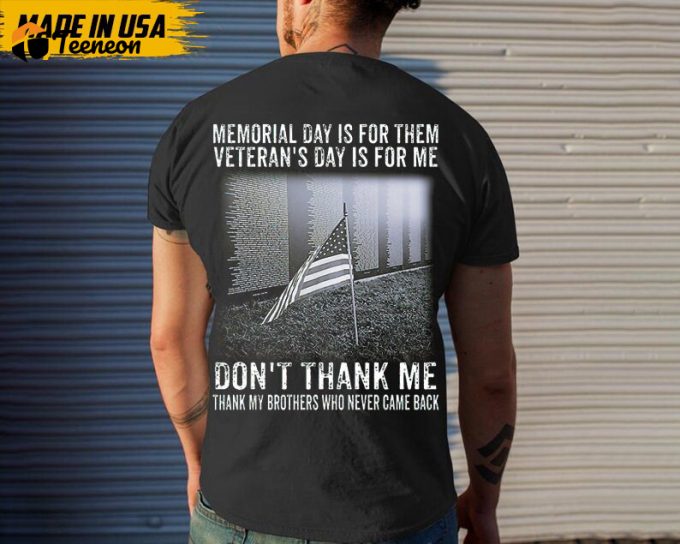 Veteran Don'T Thank Me, Thank My Brothers Who Never Came Back Shirt, Vietnam Veteran T-Shirt, Gift For Him, Vietnam Veteran Shirt 1