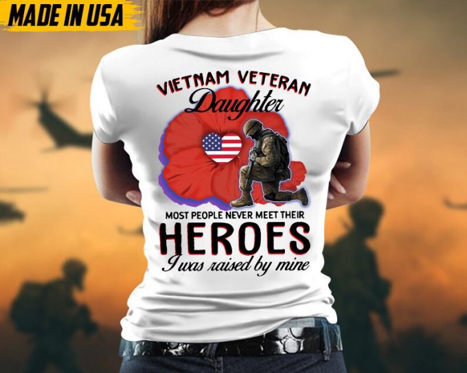 Vietnam Veteran Daughter Shirt, Vietnam Veteran T-Shirt, Military Daughter, Patriotic Shirt, Gift For Daughter, Memorial Day Shirt