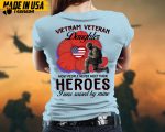 Vietnam Veteran Daughter Shirt, Vietnam Veteran T-Shirt, Military Daughter, Patriotic Shirt, Gift For Daughter, Memorial Day Shirt