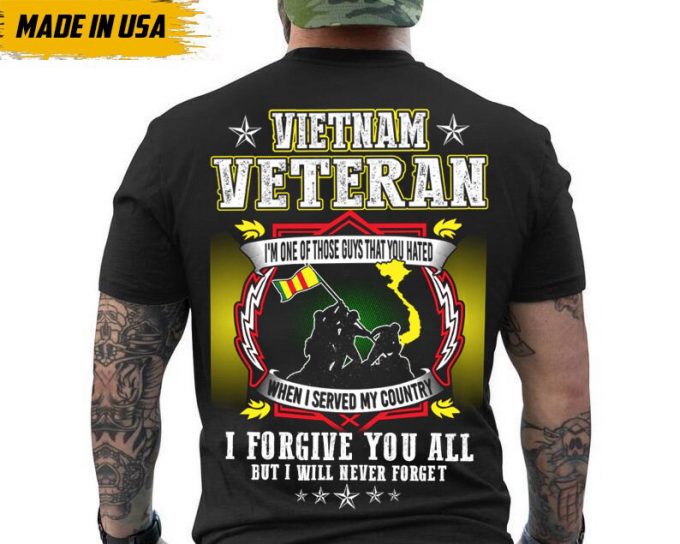 Vietnam Veteran Shirt, I Forgive You All But I Never Forget Shirt, Veteran Day Shirt, Patriotic Shirt, Veteran Gift, Gift For Dad, Gift Idea 3