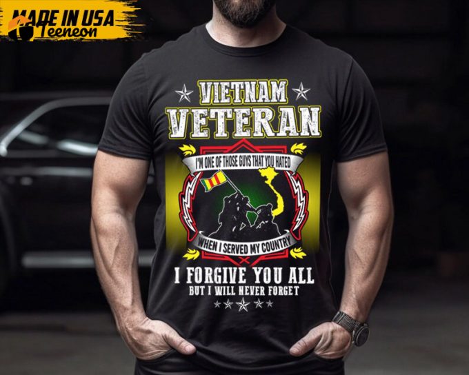 Vietnam Veteran Shirt, I Forgive You All But I Never Forget Shirt, Veteran Day Shirt, Patriotic Shirt, Veteran Gift, Gift For Dad, Gift Idea 1