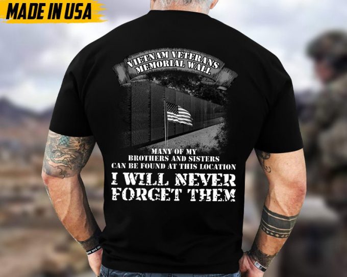 Vietnam Veterans Memorial Walls, I Will Never Forget Them Unisex Shirt, Vietnam War Veteran Shirt, Veterans Day Gift Ideas For Men Grandpa 2