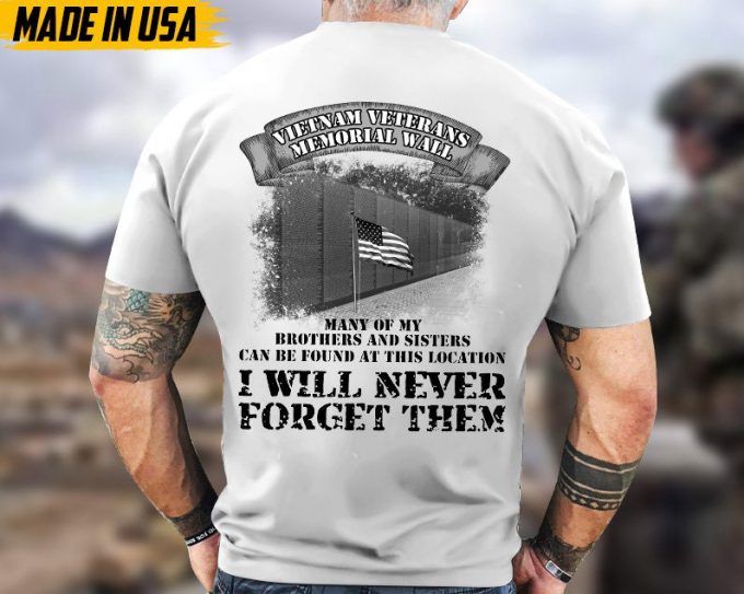 Vietnam Veterans Memorial Walls, I Will Never Forget Them Unisex Shirt, Vietnam War Veteran Shirt, Veterans Day Gift Ideas For Men Grandpa 3