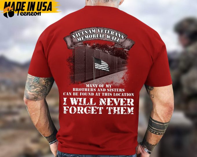 Vietnam Veterans Memorial Walls, I Will Never Forget Them Unisex Shirt, Vietnam War Veteran Shirt, Veterans Day Gift Ideas For Men Grandpa 1