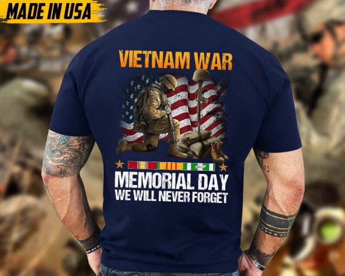 Vietnam War, Memorial Day We Will Never Forget, Gift For Veteran T-Shirt, Vietnam Vet Shirt, Proud Vietnam Veteran T-Shirt For Dad Grandpa 2