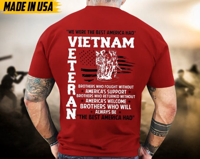 We Were The Best America Had Vietnam Shirt, Veterans Day Gift, Vietnam Veteran T-Shirt, Us Military Shirt, Patriotic Shirt For Father 4