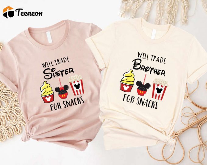 Disney Snacks Shirt: Trade Sister Brother For Snacks Snacking Around The World 1