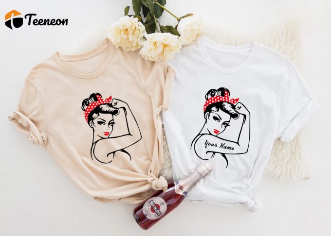 Empowering Women S Tshirt: Rosie The Riveter Strong Girl Power Shirt - Motivational Inspirational American Apparel 1