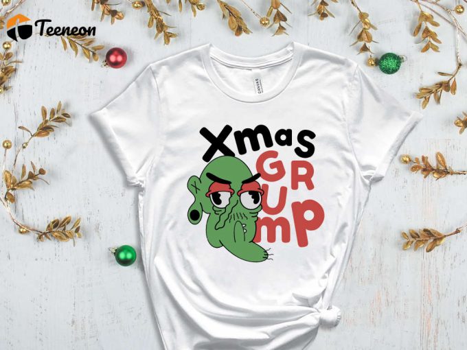 Xmas Grump Shirt, Grump Shirt, Grandpa Shirt, Christmas Gift, Gift For Elderly, Cool Christmas Tee, Funny Christmas Shirt, Christmas T-Shirt 1