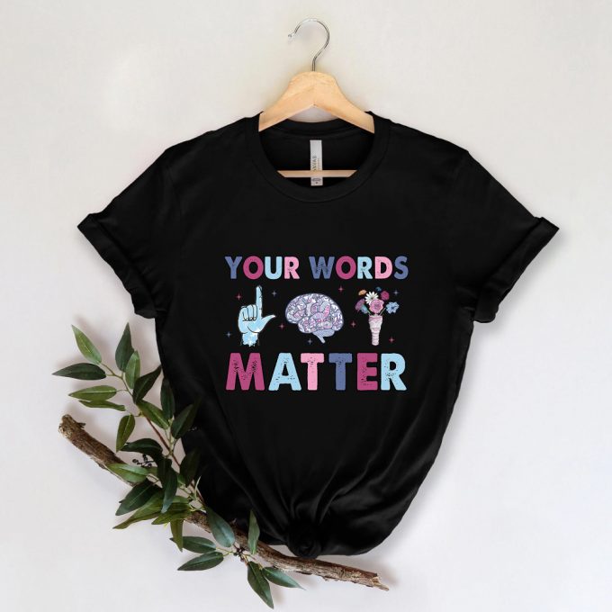 Words Matter Shirt - Perfect Slp Teacher Gift Aac Sped Inclusion Tshirt 2