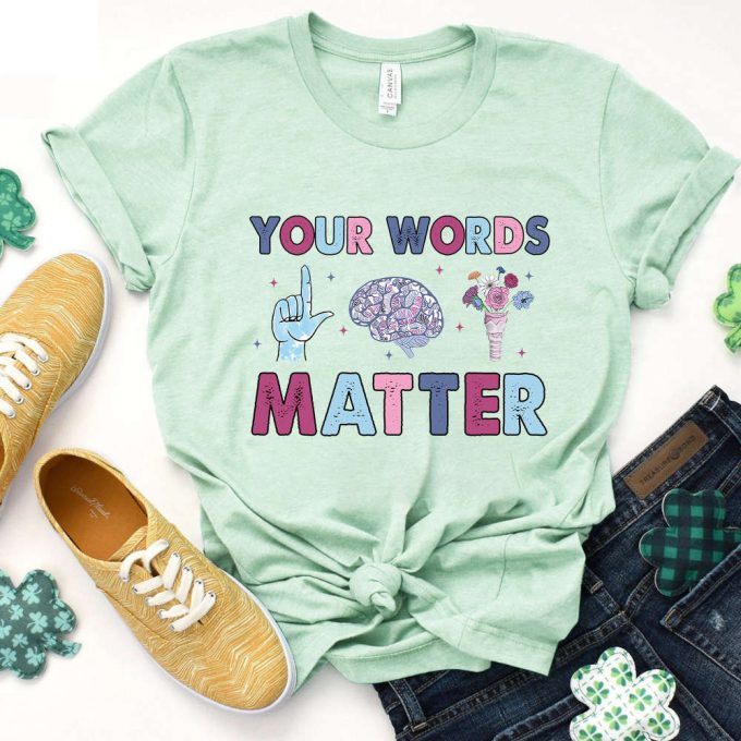 Words Matter Shirt - Perfect Slp Teacher Gift Aac Sped Inclusion Tshirt 3