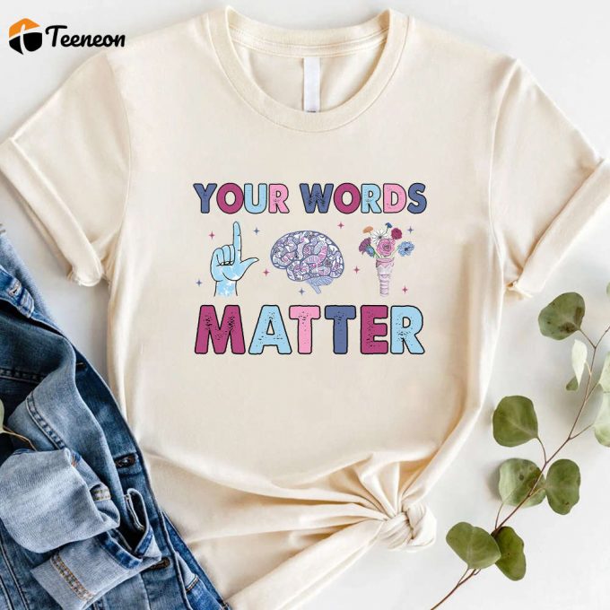 Words Matter Shirt - Perfect Slp Teacher Gift Aac Sped Inclusion Tshirt 1