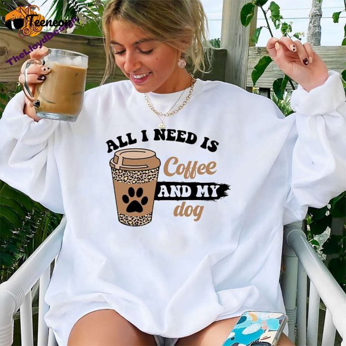 All I Need Is Coffee And My Dog T-Shirt: Vintage Unisex Shirt For Dog And Coffee Lovers 1