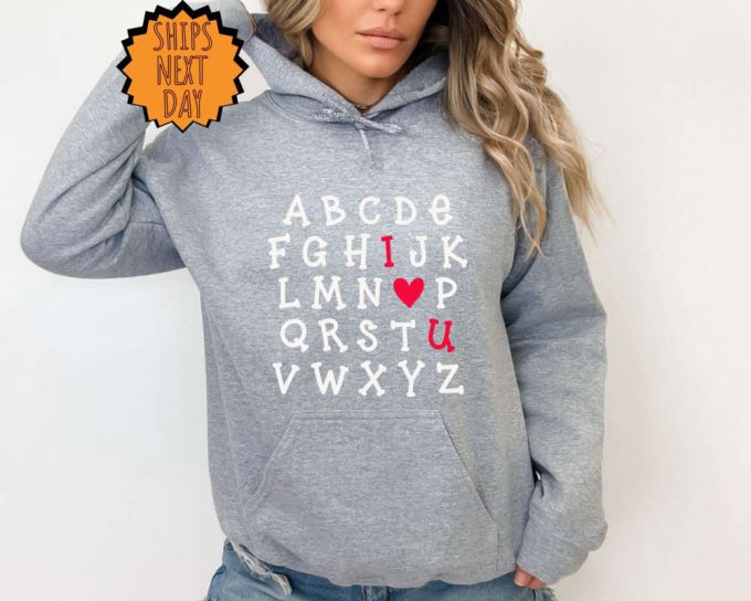 Alphabet Valentine Sweatshirt ,I Love U Hoodie, Love Gift, I Love You Shirt ,Alphabet I Love You Gift, I Heart Love Tee, Valentines Day Tee 2