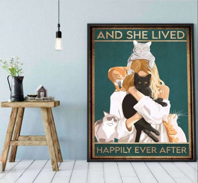 And She Lived Happily Ever After Cat Lover Poster For Home Decor Gift For Home Decor Gift 2