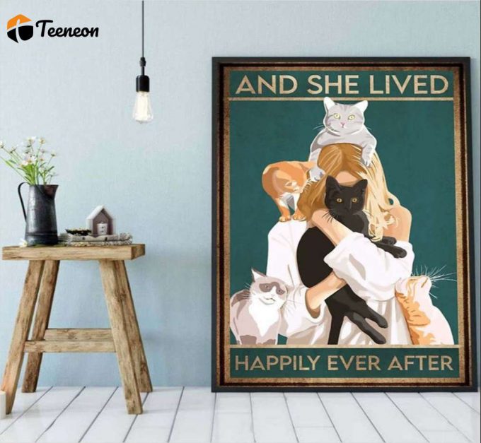 And She Lived Happily Ever After Cat Lover Poster For Home Decor Gift For Home Decor Gift 1