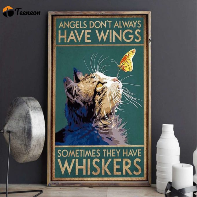 Angels Don’t Always Have Wings Cat Lover Poster For Home Decor Gift For Home Decor Gift 1