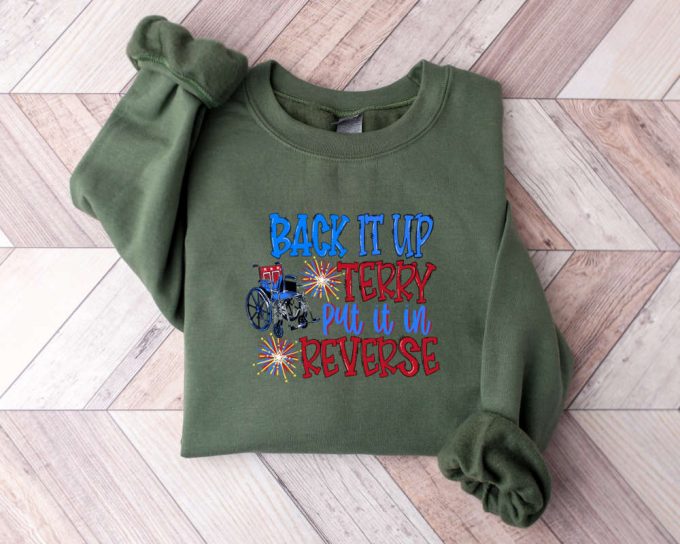 Back It Up Terry Put It In Reverse Sweatshirt, Cute Funny July 4Th Sweater, Put It In Reverse Terry Sweat,Back Up Terry, 4Th Of July Sweater 2