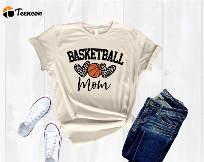Score Big With Our Basketball Mom Shirt - Game Day Fan Lover Tee &Amp;Amp; More! 1