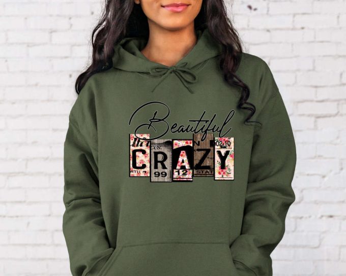 Beautiful Crazy Shirt,Country Song Sweater,Country Music Hoodie,Country Girl Shirt,Country Life,Country Music Festival Shirt,Country Concert 3