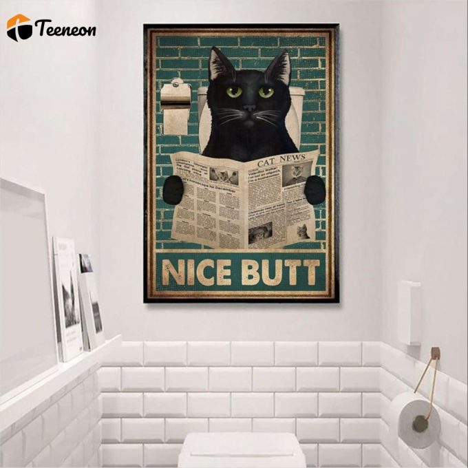 Black Cat Nice Butt Cat Lover Toilet Bathroom Poster For Home Decor Gift For Home Decor Gift 1