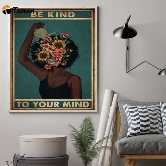 Black Girl Be Kind To Your Mind Love Yourself Poster For Home Decor Gift For Home Decor Gift 1