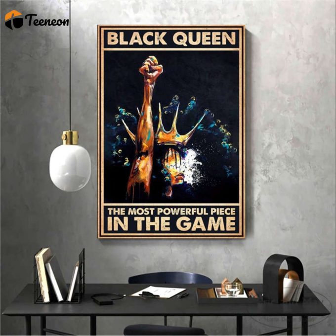 Black Girl Portrait Art Black Queen The Most Powerful Piece In The Game Poster For Home Decor Gift For Home Decor Gift 1